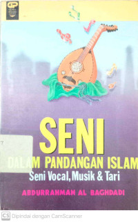 Seni Dalam Pandangan Islam: Seni Vocal, Musik dan Tari