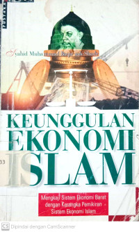 Keunggulan Ekonomi Islam: Mengkaji Sistem Ekonomi Barat dengan Kerangka Pemikiran Sistem Ekonomi Islam