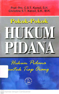 Pokok-Pokok Hukum Pidana : Hukum Pidana Untuk Tiap Orang