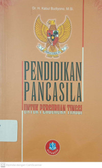 Pendidikan Pancasila : Untuk Perguruan Tinggi