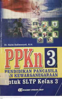 Pendidikan Pancasila dan Kewarganegaraan : Untuk SLTP Kelas 3