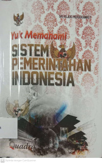 Yuk, Memahami Sistem Pemerintah Indonesia