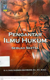 Pengantar Ilmu Hukum : Sebuah Sketsa