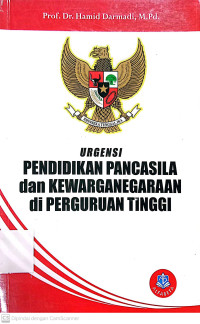 Urgensi:Pendidikan Pancasila dan Kewarganegaraan di Perguruan Tinggi