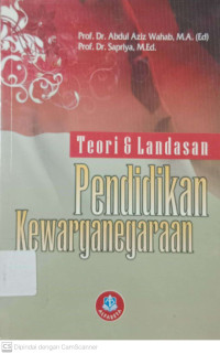 Teori dan Landasan Pendidikan Kewarganegaraan