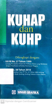 KUHAP dan KUHP : Dilengkapi dengan UU RI No. 27 Tahun 1999 & PP RI No. 58 Tahun 2010