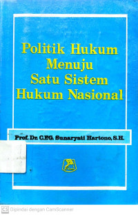 Politik Hukum Menuju Satu Sistem Hukum Nasional