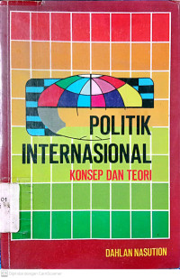 Politik Internasional: Konsep dan Teori