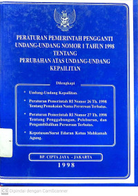 Peraturan Pemerintah Pengganti Undang-Undang No. 1 Th. 1998 : Perubahan Atas UU Kepailitan