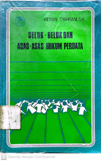 Seluk-Beluk dan Asas-Asas Hukum Perdata