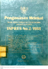 Pengawasan Melekat : DalamRangka Peningkatan Efisiensi Nasional dan Disiplin Nasional