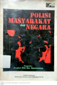 Polisi, Masyarakat dan Negara