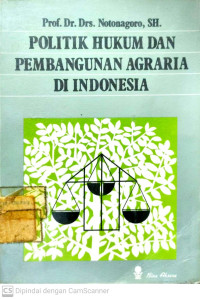 Politik Hukum dan Pembangunan Agraria di Indonesia