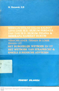 Berbagai Istilah Dalam Kalimat Lepas dari K.U. Hukum Perdata dan dari K.U. Hukum Pidana & Beberapa Nasehat Hukum