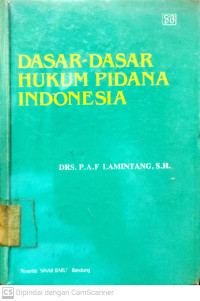 Dasar-Dasar Hukum Pidana Indonesia