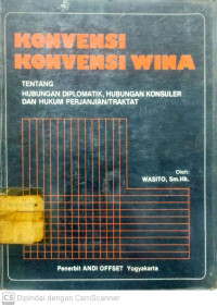 Konvensi-Konvensi Wina : Hubungan Diplomatik, Hubungan Konsuler dan Hukum Perjanjian