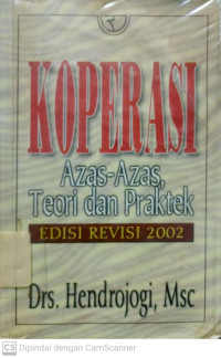 Koperasi Azas-Azas Teori dan Praktek (Edisi Revisi 2002)