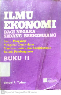 Ilmu Ekonomi : Bagi Negara Sedang Berkembang (Buku 2)