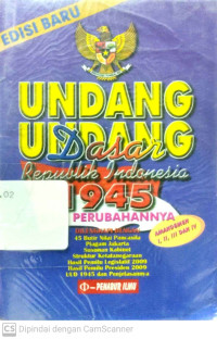 Undang-Undang Dasar RI 1945 dan Perubahannya