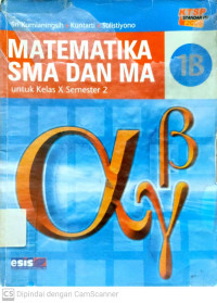 Matematika SMA dan MA : Untuk Kelas X Semester 2 (1B)