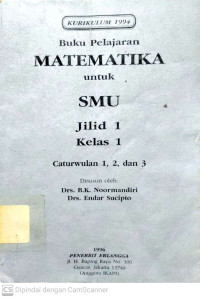 Buku Pelajaran Matematika untuk SMU Kelas 1 Jilid 1