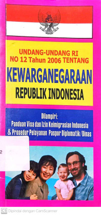 Undang-Undang RI No 12 Tahun 2006 Tentang Kewarganegaraan Republik Indonesia