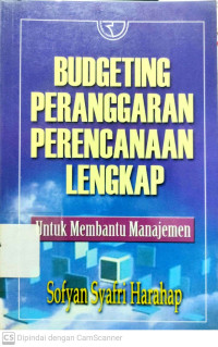 Budgeting Peranggaran Perencanaan Lengkap : untuk Membantu Manajemen