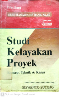 Studi Kelayakan Proyek : Konsep, Teknik & Kasus