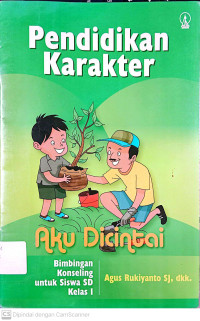 Pendidikan Karakter: Aku dicintai (Bimbingan Konseling untuk SD Kelas 21