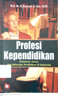 Profesi Kependidikan : Problema, Solusi, Dan Reformasi Pendidikan Di Indonesia