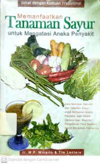 Memanfaatkan Tanaman Sayur untuk Mengatasi Aneka Penyakit