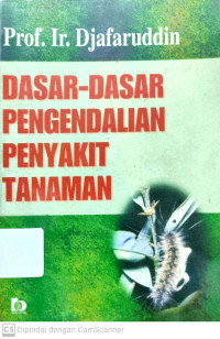 Dasar-Dasar Pengendalian Penyakit Tanaman