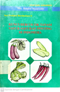 Kunci Bercocok Tanam Sayur-Sayuran Penting di Indonesia