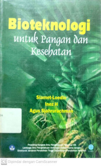 Bioteknologi untuk Pangan dan Kesehatan