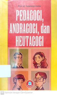 Pedagogi, Andragogi, dan Heutagogi