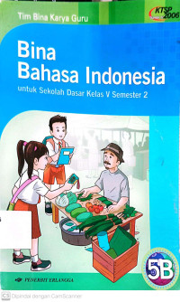 Bina Bahasa Indonesia: untuk SD kelas 5B semester 2