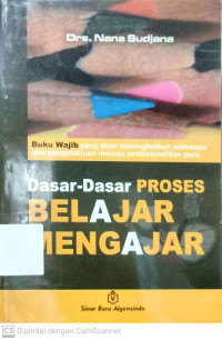 Dasar-Dasar Proses Belajar Mengajar