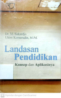 Landasan Pendidikan : Konsep dan Aplikasinya