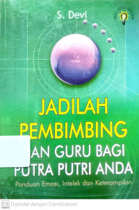 Jadilah Pembimbing dan Guru Bagi Putra Putri Anda