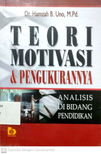 Teori Motivasi & Pengukurannya : Analisis di Bidang Pendidikan