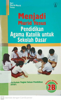 Menjadi Murid Yesus: Pendidikan Agama Katolik untuk Sekolah Dasar kelas 2B