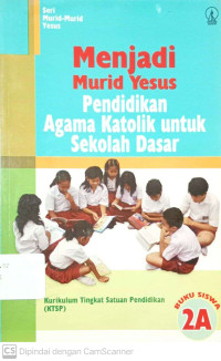 Menjadi Murid Yesus: Pendidikan Agama Katolik untuk Sekolah Dasar kelas 2A