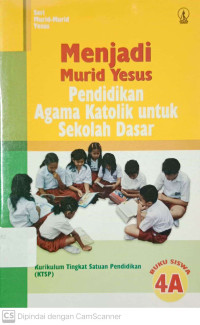 Menjadi Murid Yesus: Pendidikan Agama Katolik untuk Sekolah Dasar kelas 4A