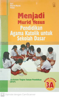 Menjadi Murid Yesus: Pendidikan Agama Katolik untuk Sekolah Dasar kelas 3a