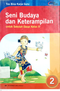 Seni Budaya dan Keterampilan: untuk SD kelas 2