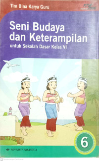 Seni Budaya dan Keterampilan: untuk SD kelas 6