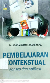 Pembelajaran Kontekstual : Konsep dan Aplikasi