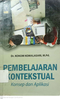 Pembelajaran Kontekstual: Konsep dan Aplikasi