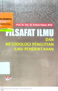 Filsafat Ilmu dan Metodologi Penelitian Ilmu Pemerintahan