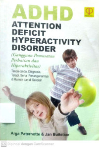 Attention Deficit Hyperactivity Disorder (Gangguan Pemusatan Perhatian dan Hiperaktivitas)